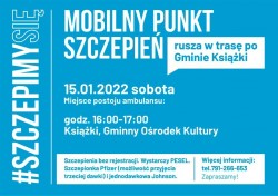 MOBILNY PUNKT SZCZEPIEŃ W KSIĄŻKACH 15.01.2022 godz. 16-17 GOK w Książkach
