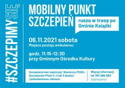 Mobilny punkt szczepień rusza w trasę po Gminie Książki 06.11.2021 r. spbpta godz. 11:15-12:30 przy GOK